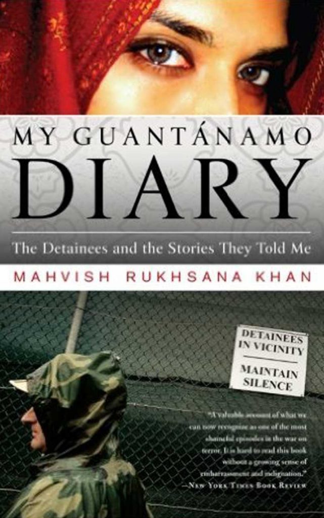 "My Guantánamo Diary" by Mahvish Rukhsana Khan