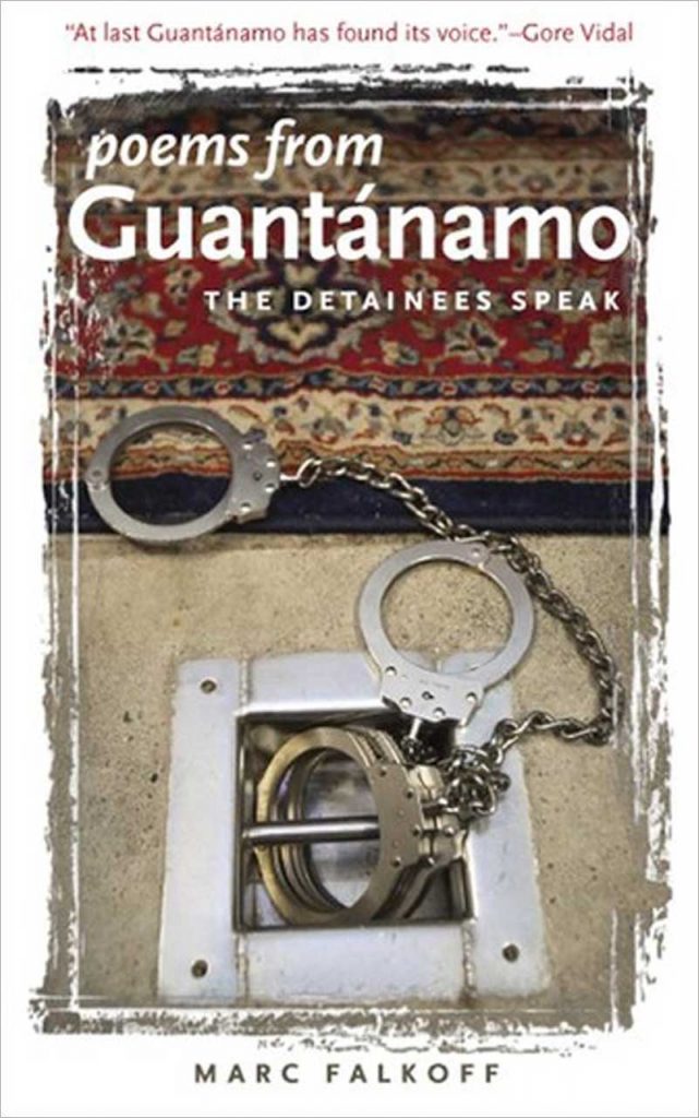 "Poems from Guantánamo" edited by Marc Falkoff